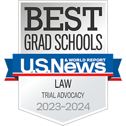 US News and World Report: #1 Law Trial Advocacy