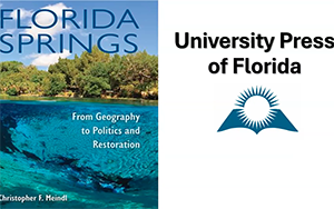 Florida Springs From Geography to Politics and Restoration