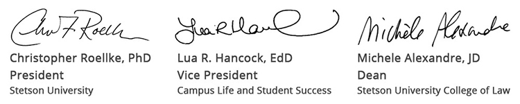 Stetson University President Christopher Roellke, Vice President Lua Hancock and Dean Michele Alexande eletronic signatures